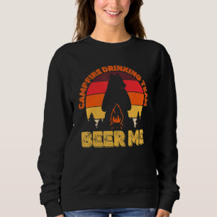 Campers Campfire Drink Team Beer me Camping Bea Trui