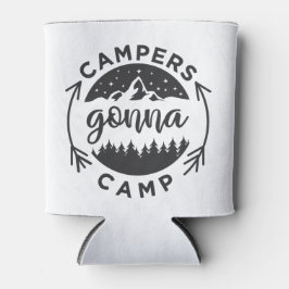 Campers Gonna Camp op een Blikjeskoeler