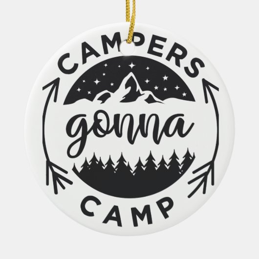 Campers Gonna Camp op een Keramisch Ornament (Voorkant)