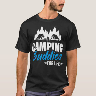 Camping Buddies for Life T-shirt