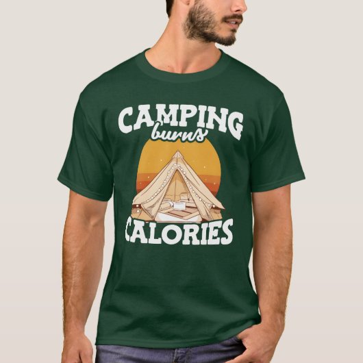 Camping Burns Calories Hikers Camp Mountain Hiking T-shirt (Voorkant)