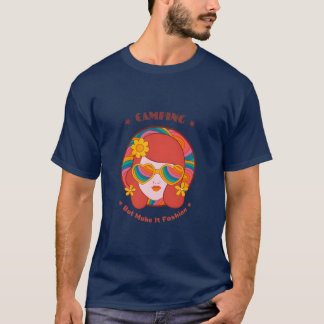Camping but make it fashion glam camping t-shirt