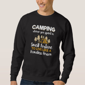 Camping Fortune Homeless Person Funny Camping Camp Trui