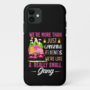 Camping Friends Are Like A Small Gang iPhone 11 Hoesje