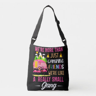 Camping Friends Are Like A Small Gang Crossbody Tas