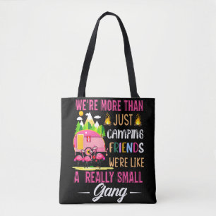 Camping Friends Are Like A Small Gang Draagtas