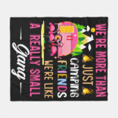 Camping Friends Are Like A Small Gang Fleece Deken (Voorkant (Horizontaal))