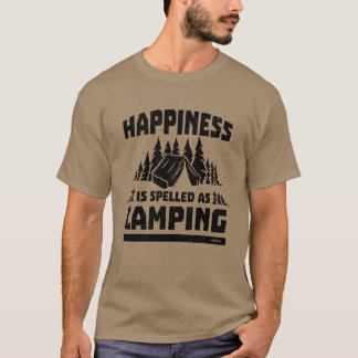 Camping geluk tevredenheid grappige uitdrukking re t-shirt