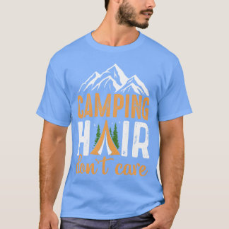 Camping Hair Don t Care Camping Liefhebber meisje T-shirt