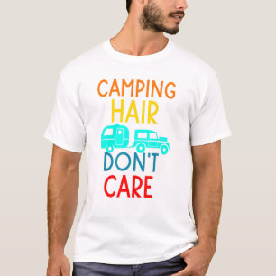 Camping Hair Dont Care Camping Rv Caravan Retro T-shirt