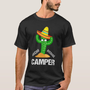 Camping Humor Meme Gezegde Camper T-shirt
