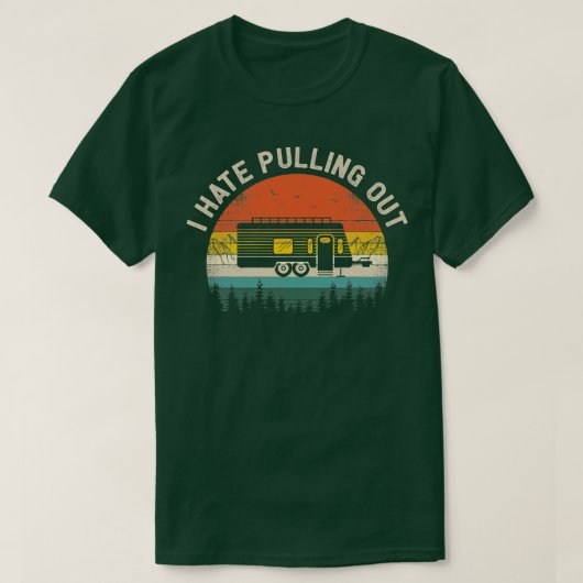 Camping I Hate Pulling Camper Travel T T-shirt (Design voorkant)