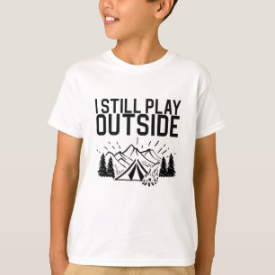 Camping - Ik speel nog steeds buiten T-shirt