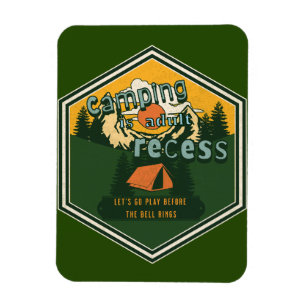 Camping is Adult Recess, Laten we gaan spelen Magneet