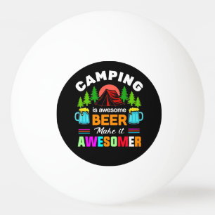 Camping is Awesome Bier Maak het nog beter-67357 Pingpongballen