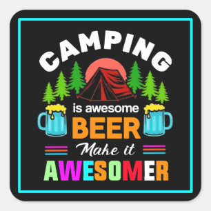 Camping is Awesome Bier Maak het nog beter-67357 Vierkante Sticker