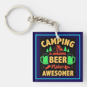 Camping is Awesome Bier Maakt het Nog Awesomer-673 Sleutelhanger
