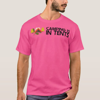 Camping is in Tenten 2 T-shirt