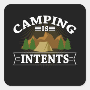 Camping is in Tents Outdoor Hiking Camp Vierkante Sticker