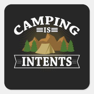 Camping is in Tents Outdoor Hiking Camp Vierkante Sticker