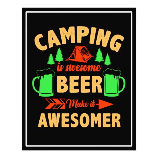 Camping is Swe Sommige Bier Maak het Aesomer Foto Afdruk (Voorkant)