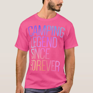 Camping Legend, sinds forsse Camper Camping T-shirt