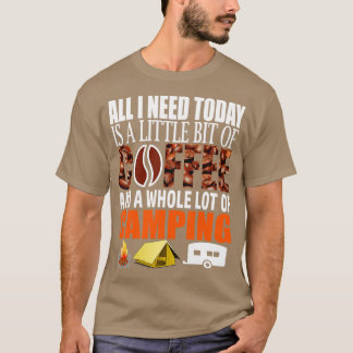 Camping liefhebbers alles wat ik nodig heb vandaag t-shirt