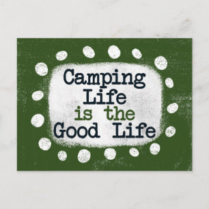 Camping Life Est La Carte Postale Good Life