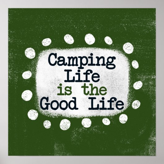 Camping Life is het Good Life Poster Wall Art (Voorkant)