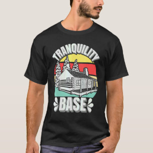 Camping Log Cabin Tranquility Base Camper Vacking T-shirt