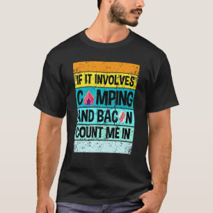Camping Retro Camping and Bacon Count Me T-shirt