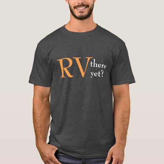 Camping "RV daar nog" T-shirt (Voorkant)