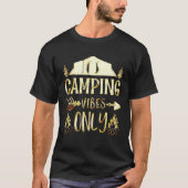 Camping Vibes only T-Shirt (Voorkant)