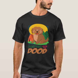 Camping with My Dood - Labradoodle geeft premie T T-shirt