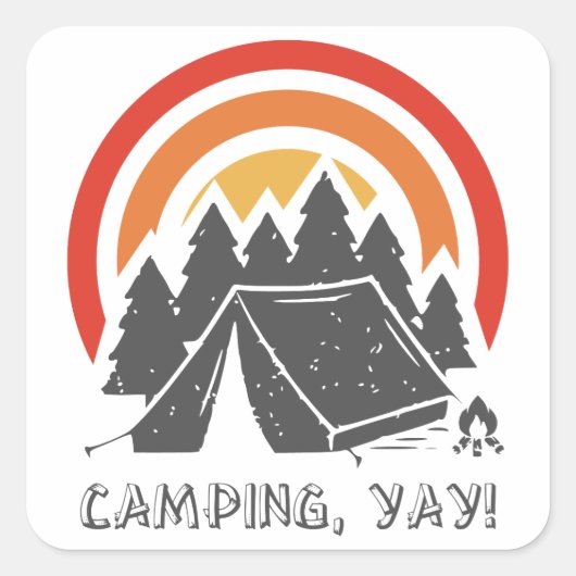 Camping, Yay. Vierkante Sticker (Voorkant)