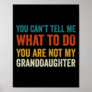 CAN' t Vertel me wat te doen je bent niet mijn Poster