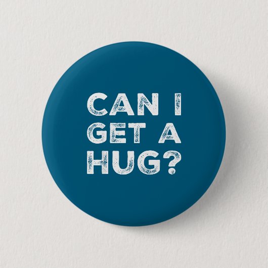 Can I Get A Hug_ Funny Quote  Ronde Button 5,7 Cm (Voorkant)