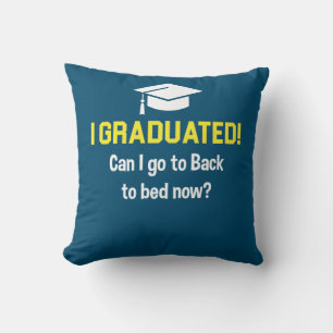 Can I go to Bed Now 2022 Graduate Graduation Kussen
