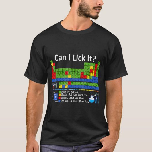 Can I Lick It Periodic Table Chart Science Teacher T-shirt (Voorkant)