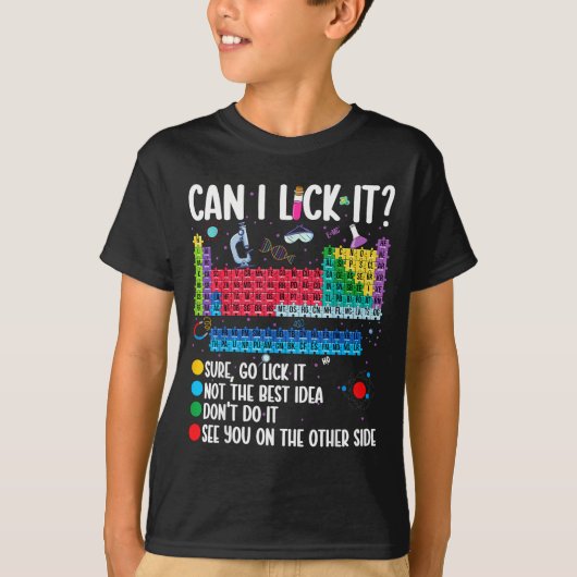 Can I Lick It Periodic Table Funny Science Chemist T-shirt (Voorkant)