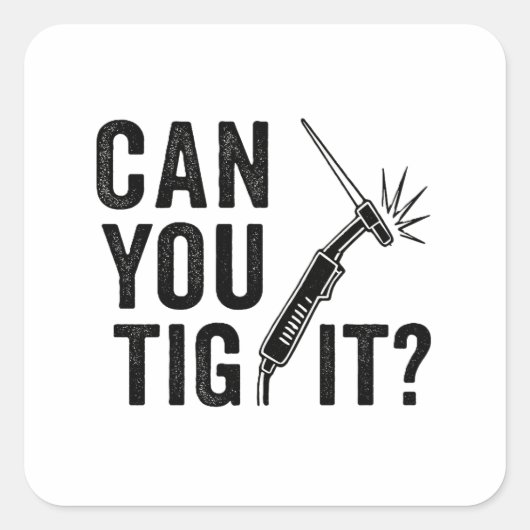Can you TIG it? - Sticker (Devant)