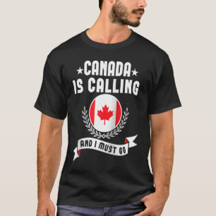 Canada belt en ik moet naar Souvenirs Canadees gaa T-shirt