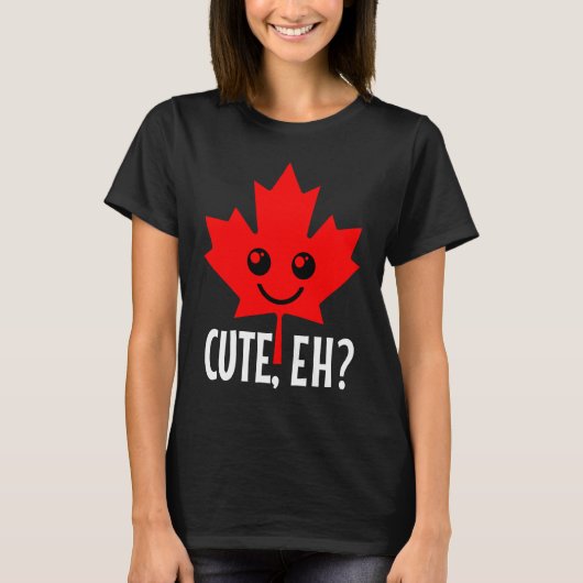 Canada Cute Eh  Maple Leaf Candadian Flag Pride T-shirt (Voorkant)