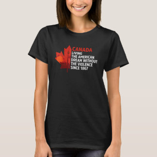 Canada dat de Amerikaanse droom zonder het jole le T-shirt