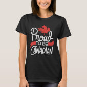 Canada Day Celebration Proud to be Canadian Maple T-shirt (Voorkant)