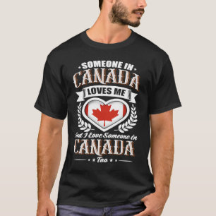Canada Hart Vlag Iemand in Canada houdt van mij T-shirt