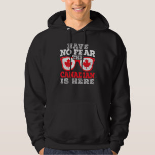 Canada is hier Canada Day Maple Leaf Proud C Hoodie