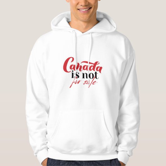 Canada is niet te koop hoodie (Voorkant)
