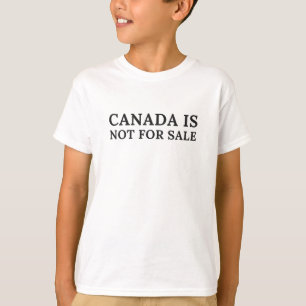 canada is niet te koop-politieke boodschap t-shirt