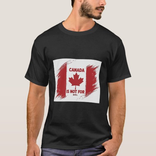 Canada is niet te koop t-shirt (Voorkant)